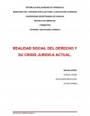 REALIDAD SOCIAL DEL DERECHO Y SU CRISIS JURIDICA ACTUAL.
