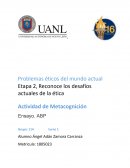 Reconoce los desafíos actuales de la ética