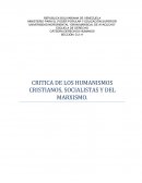 Criticas humanismos, marxismo, cristianismo