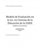 Modelo de Evaluación en la Lic. en Ciencias de la Educación de la UAEH