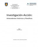 Cuales son Investigación Acción - Características, propósitos y antecedentes históricos.