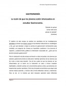 La razón de que los jóvenes estén interesados en estudiar Gastronomía