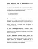 PASOS RESPECTIVOS PARA EL MANTENIMIENTO DE UN COMPUTADOR PERSONAL.