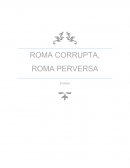 Roma Corrupta Roma Perversa