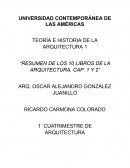 TEORÍA E HISTORIA DE LA ARQUITECTURA 1 “RESUMEN DE LOS 10 LIBROS DE LA ARQUITECTURA, CAP. 1 Y 2”