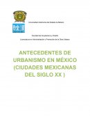ANTECEDENTES DE URBANISMO EN MÉXICO