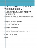CUESTIONARIO DE AVANCES TECNOLOGICOS Y CONTAMINACION Y MEDIO AMBIENTE