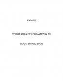 TECNOLOGÍA DE LOS MATERIALES DOMO EN HOUSTON