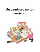 Cuento - Un carnívoro no tan carnívoro