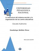 La estructura del sistema escolar y la organización de los centro educativos