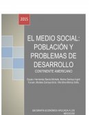 EL MEDIO SOCIAL EN AMÉRICA: POBLACIÓN Y PROBLEMAS DE DESARROLLO