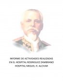INFORME DE ACTIVIDADES REALIZADAS EN EL HOSPITAL RODRIGUEZ ZAMBRANO
