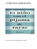 EL NIÑO CON EL PIJAMA DE RAYAS El libro narra la historia de un niño llamado Bruno y su familia