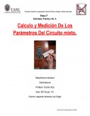 Calculo y Medición De Los Parámetros Del Circuito mixto.