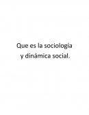 Que es la sociología y dinámica social