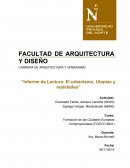 Informe de lectura: El urbanismo, utopías y realidades