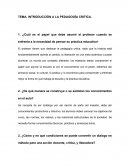 PEDAGOGIA CRITICA ¿Cuál es el papel que debe asumir el profesor cuando se enfrenta a la necesidad de pensar su práctica educativa?
