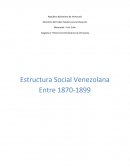 Estructura social venezolana entre 1870-1899