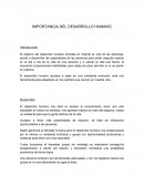 El desarrollo humano ayudara a estar en una constante evolución, será una herramienta para adaptarse en los cambios que ocurren en nuestra vida.