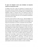 El papel del trabajador social como facilitador de desarrollo humano en la educación social.