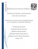 Producto de la cultura de la humanidad situada en mi contexto y condiciones históricas