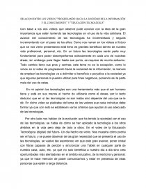 RELACION ENTRE LOS VIDEOS “PROGRESANDO HACIA LA SOCIEDAD DE LA INFORMACIÓN Y EL CONOCIMIENTO” Y EDUCACIÒN TECNOLÓGICA. Página 1