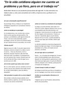 En la vida cotidiana alguien me cuenta un problema y yo lloro, pero en el trabajo no