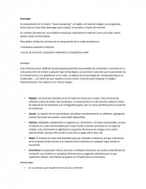 La computación en la nube o “cloud computing”, en inglés, se trata de trabajar con programas online que no hace falta descargar para usarlos, se acceden a través de internet.. Página 1