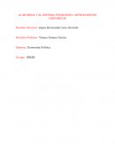 LA MONEDA Y EL SISTEMA FINANCIERO: ANTECEDENTES HISTORICOS