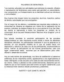 PALABRAS DE BIENVENIDA. Los eventos culturales son actividades que estimulan la creación