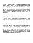 La cadena de valor refleja una serie de actividades estratégicas