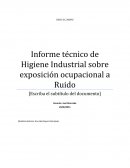 Informe técnico de Higiene Industrial sobre exposición ocupacional a Ruido