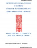 PLANEAMIENTO ESTRATEGICO CASO: ¿QUÉ PASA CON VÍCTOR?