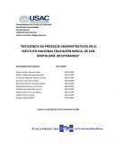 DEFICIENCIA EN PROCESOS ADMINISTRATIVOS EN EL INSTITUTO NACIONAL EDUCACIÓN BÁSICA, DE SAN BARTOLOMÉ JOCOTENANGO”