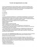 La función del departamento de ventas es planear, ejecutar y controlar las actividades en este campo
