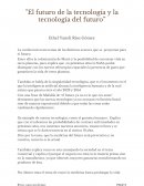 El futuro de la tecnología y la tecnología del futuro