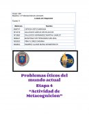 Problemas éticos del mundo actual - Actividad de Metacognición