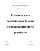 El deporte sus beneficios a la salud y las consecuencias de no practicarlo”