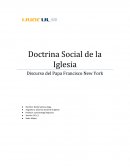 Doctrina Social de la Iglesia - Discurso del Papa Francisco New York