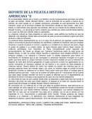 REPORTE DE LA PELICULA HISTORIA AMERICANA “X”