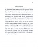 En el siguiente trabajo, analizaremos a fondo Ciertos puntos para comprender de una manera más concisa la argumentacion ciertos puntos relacionados con la comunicación escrita