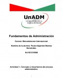 ¿Por qué consideras que es importante la correcta aplicación del proceso administrativo en una organización?
