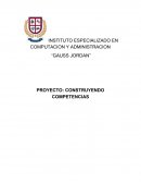 PROYECTO: CONSTRUYENDO COMPETENCIAS