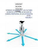 INTERESES VOCACIONALES Y LOS FACTORES INCIDENTES EN LA TOMA DE DECISIÓN DE CARRERA PROFESIONAL DE LOS ESTUDIANTES ENTRE TERCERO Y QUINTO SEMESTRE DE LA FACULTAD DE SALUD DE LA UNIVERSIDAD DEL MAGDALENA