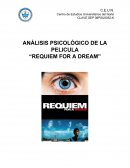 ANÁLISIS PSICOLÓGICO DE LA PELICULA “REQUIEM FOR A DREAM”