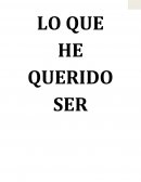 Trabajo - Lo que he querido ser