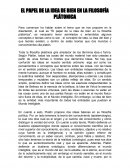 EL PAPEL DE LA IDEA DE BIEN EN LA FILOSOFÍA PLÁTONICA