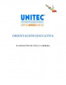 ORIENTACIÓN EDUCATIVA PLANEACIÓN DE VIDA Y CARRERA