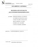 Estadistica general. DISCRIMINACIÓN ESTUDIANTIL ¿QUE ENTIENDES POR DISCRIMINACIÓN?