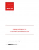 COMUNICACIÓN EFECTIVA “La comunicación para la interacción social”